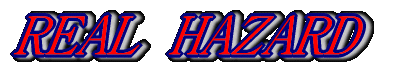 REAL HAZARD 